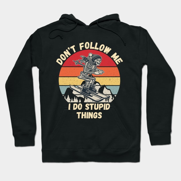 don't follow me i do stupid things funny skiing Hoodie by Drawab Designs